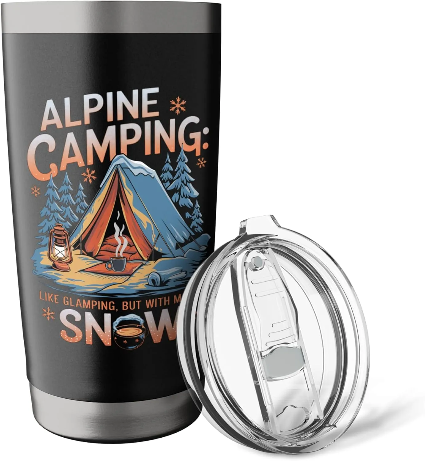 Alpine Camping Like Glamping With More Snow Alpine Camping Stainless Steel Insulated Tumbler