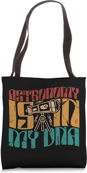 Astronomy Is In My DNA Astrophysicist Cosmologist Astronomy Tote Bag