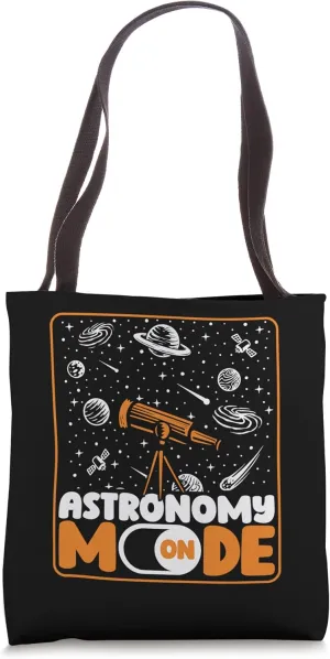 Astronomy Mode On Cosmologist Astrophysicist Astronomy Tote Bag