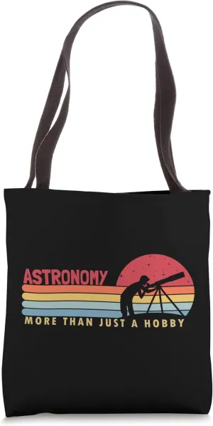 Astronomy more than a Hobby Cosmologist Astronomer Astronomy Tote Bag