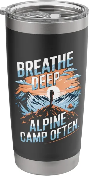 Breathe Deep Alpine Camp Often Alpine Camping Stainless Steel Insulated Tumbler
