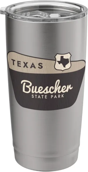 Buescher State Park Texas TX Welcome Sign Vacation Stainless Steel Insulated Tumbler