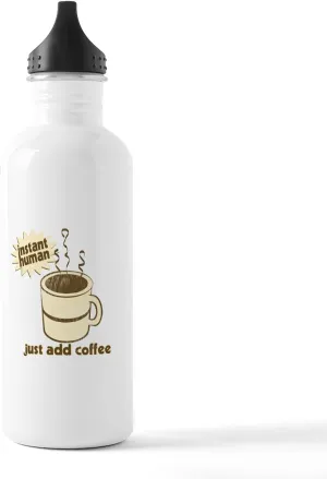 CafePress Instant Human Just Add Coffee Stainless Water Bott 1.0L (34 oz) Stainless Steel Water Bottle