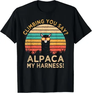 Climbing You Say? Alpaca My Harness Funny Rock Climber Gift T-Shirt