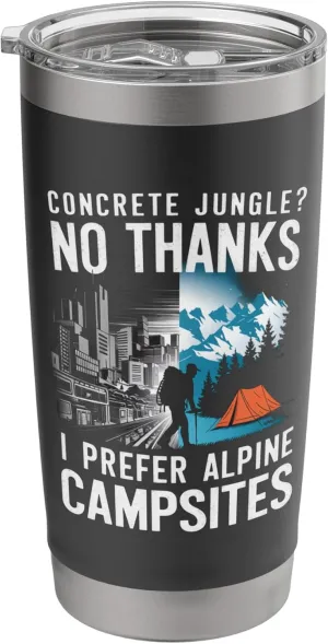 Concrete Jungle? No Thanks I Prefer Alpine Camping Stainless Steel Insulated Tumbler