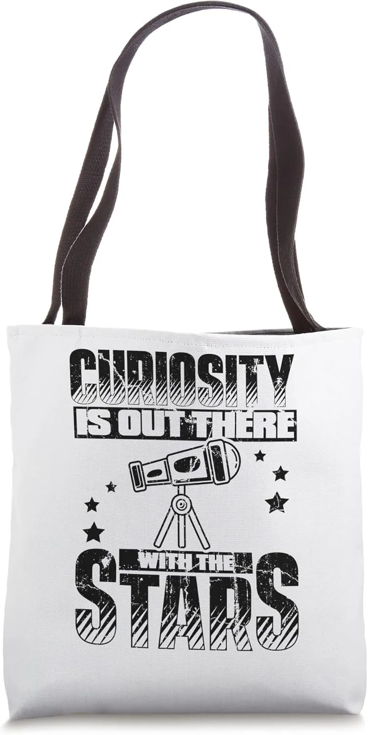 Curiosity Is Out There With The Stars Cosmologist Astronomy Tote Bag