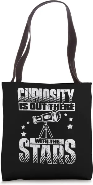 Curiosity Is Out There With The Stars Cosmologist Astronomy Tote Bag