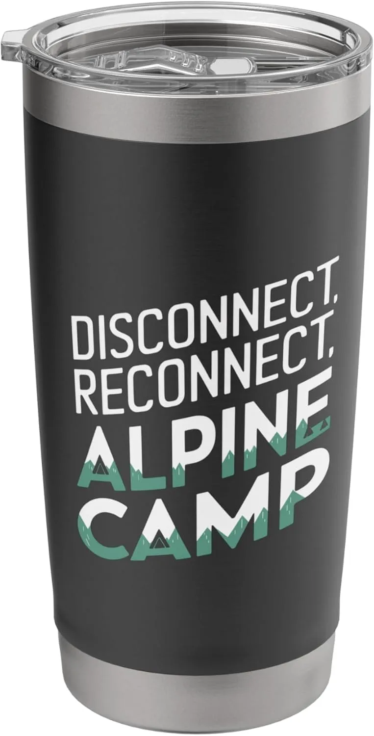 Disconnect Reconnect and Alpine Camp Alpine Camping Stainless Steel Insulated Tumbler