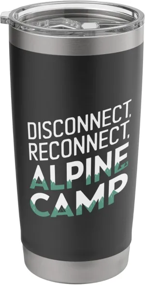 Disconnect Reconnect and Alpine Camp Alpine Camping Stainless Steel Insulated Tumbler