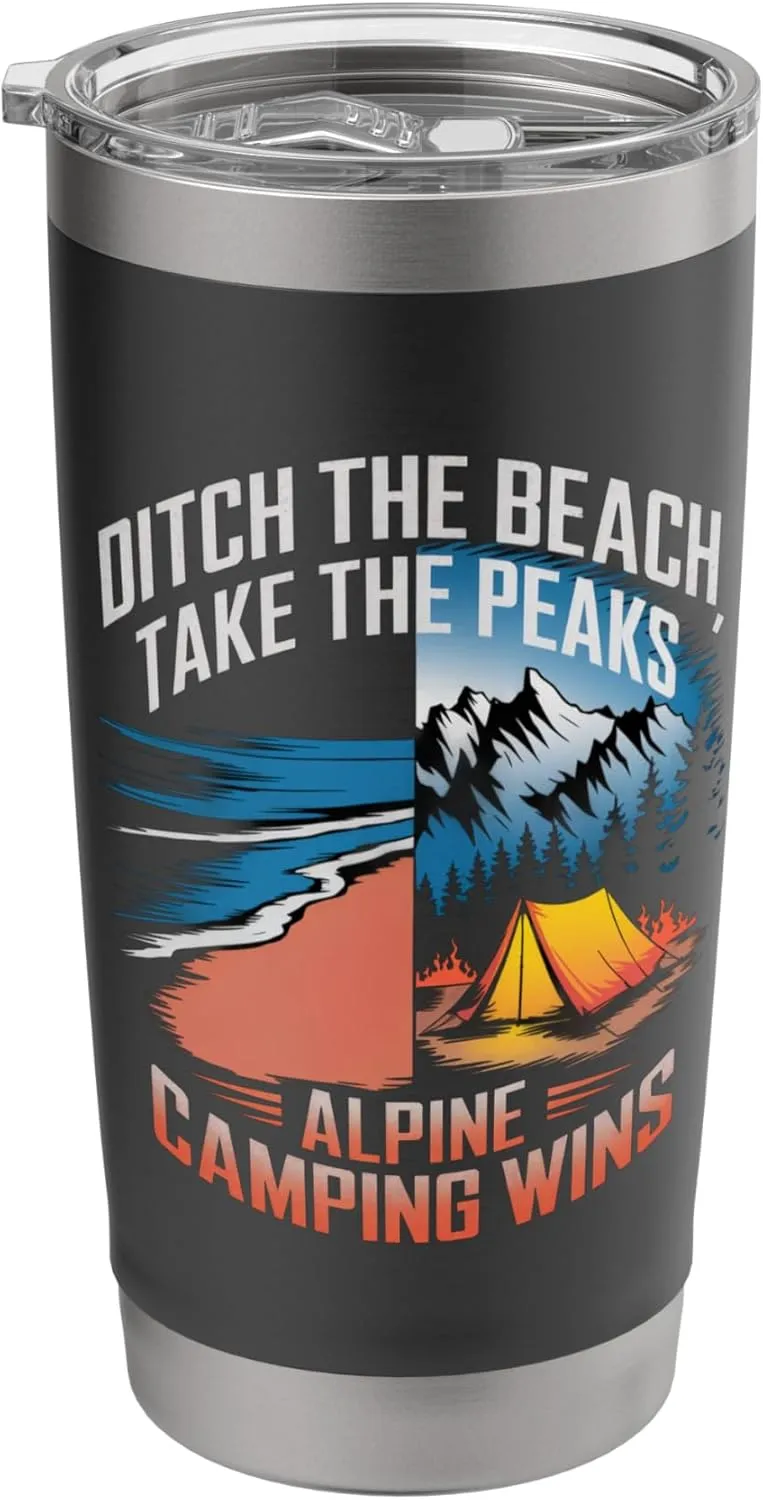Ditch the Beach Take the Peaks Alpine Camping Stainless Steel Insulated Tumbler
