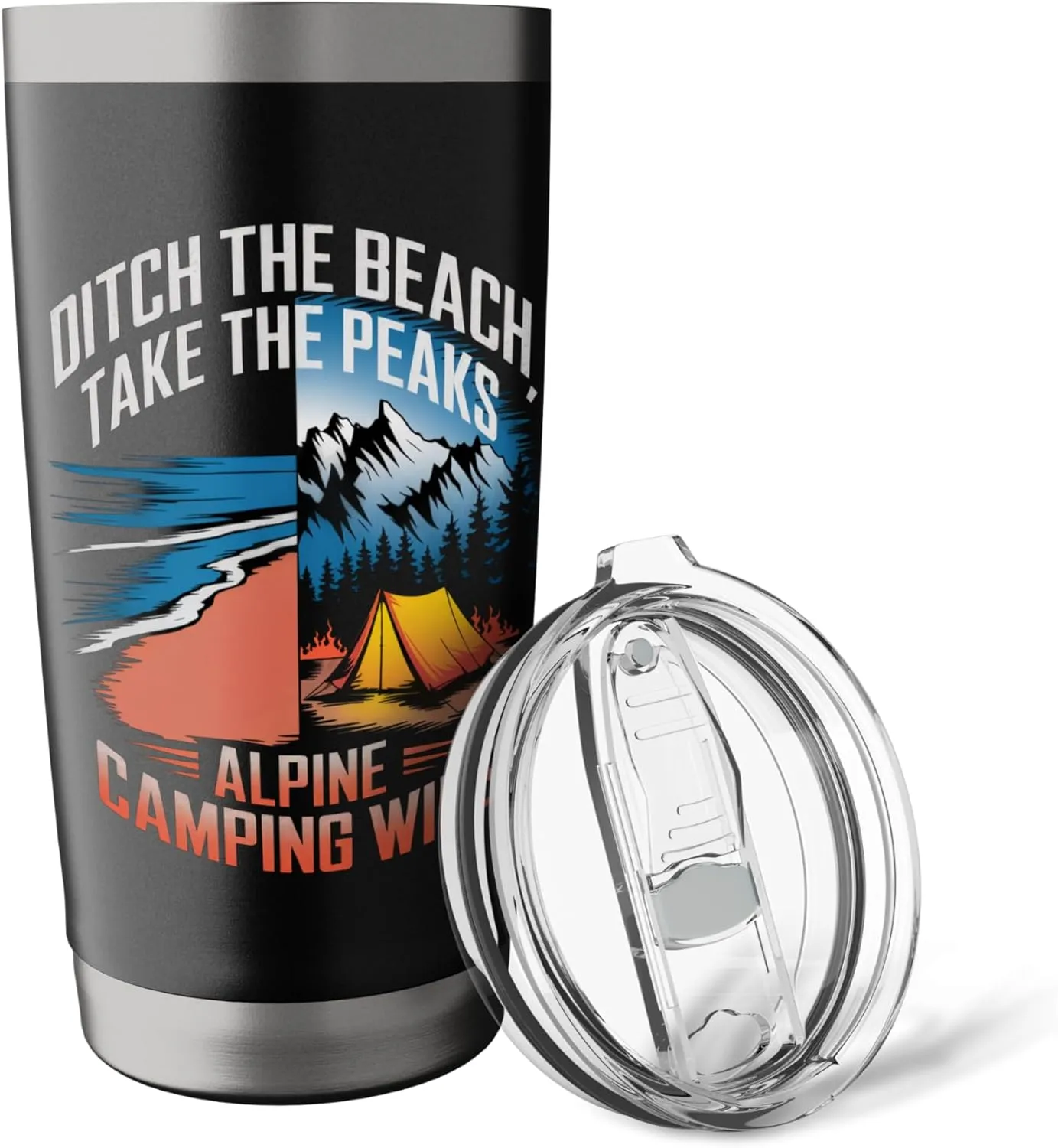 Ditch the Beach Take the Peaks Alpine Camping Stainless Steel Insulated Tumbler
