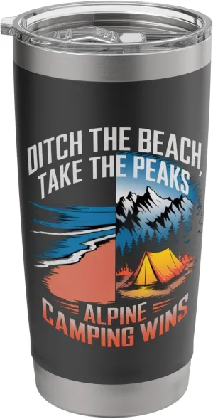 Ditch the Beach Take the Peaks Alpine Camping Stainless Steel Insulated Tumbler