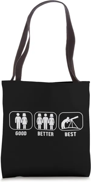 Good Better Best Astronomy Cosmologist Astronomer Astronomy Tote Bag