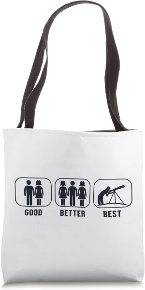Good Better Best Astronomy Cosmologist Astronomer Astronomy Tote Bag