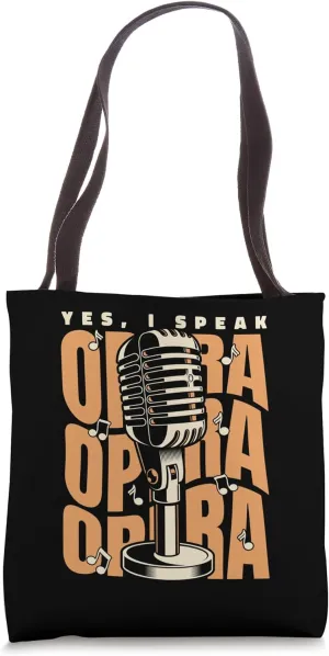 I Speak Opera Opera House Vocalist Tenor Singer Opera Singer Tote Bag