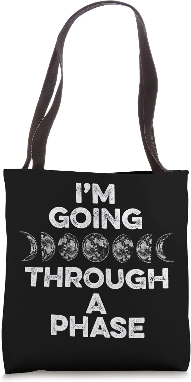I'm Going Through A Phase Cosmologist Astronomer Astronomy Tote Bag