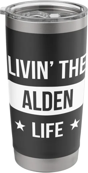Livin' The Alden Life Family Reunion Squad First Last Name Stainless Steel Insulated Tumbler