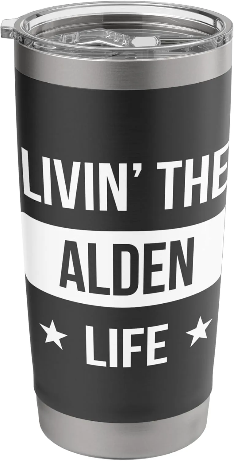 Livin' The Alden Life Family Reunion Squad First Last Name Stainless Steel Insulated Tumbler