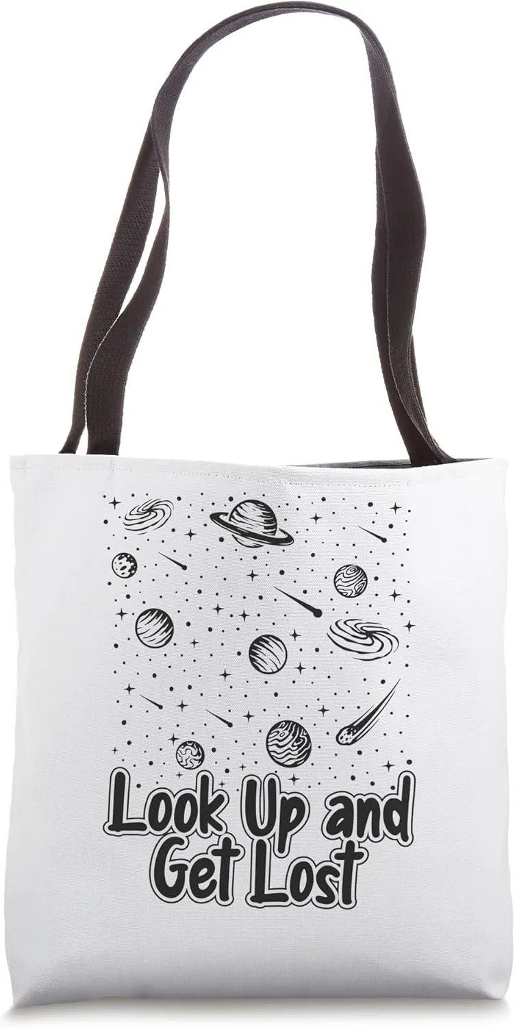 Look Up And Get Lost Cosmologist Astrophysicist Astronomy Tote Bag