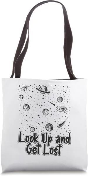 Look Up And Get Lost Cosmologist Astrophysicist Astronomy Tote Bag