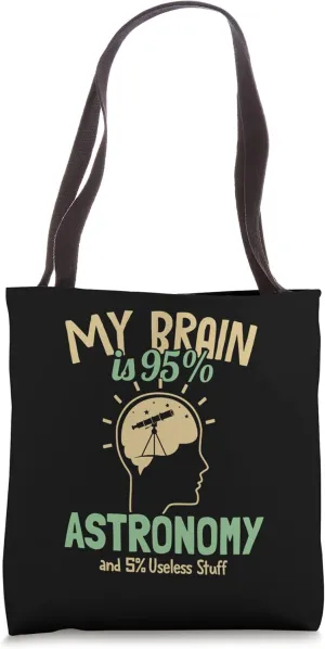 My Brain is 95% Astronomy Cosmologist Astronomer Astronomy Tote Bag