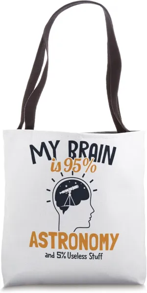 My Brain is 95% Astronomy Cosmologist Astronomer Astronomy Tote Bag