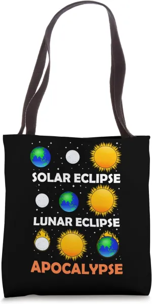 Solar Eclipse Lunar Science Teacher Space Eclipse Apocalypse Tote Bag