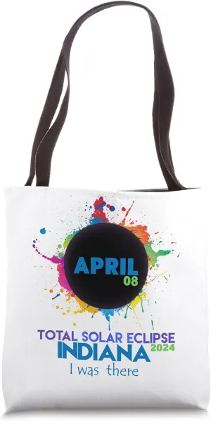 Total Solar Eclipse Indiana I Was There 2024 Totality Tote Bag