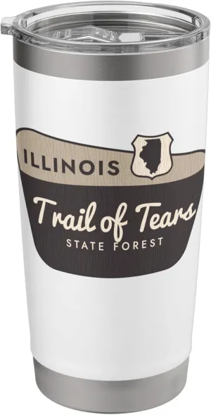 Trail of Tears State Forest Illinois Welcome Sign Vacation Stainless Steel Insulated Tumbler