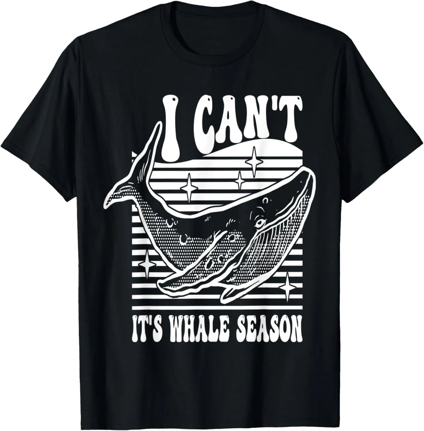 Whale watching I can't it's whale season T-Shirt