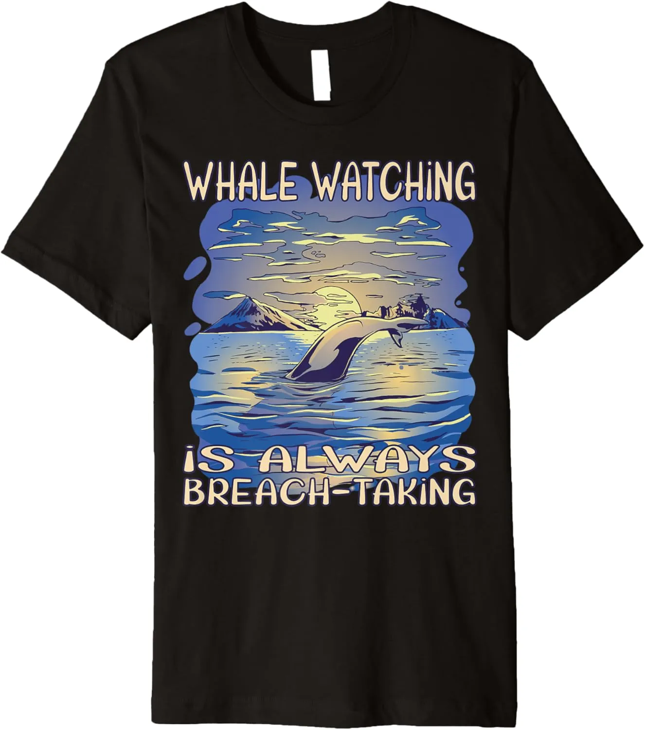 Whale watching is always breach-taking Premium T-Shirt