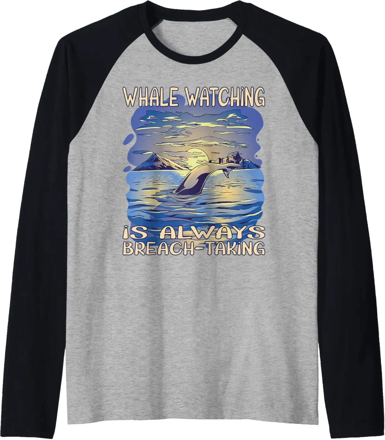 Whale watching is always breach-taking Raglan Baseball Tee