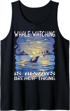 Whale watching is always breach-taking Tank Top
