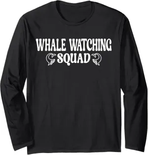 Whale watching Squad Long Sleeve T-Shirt