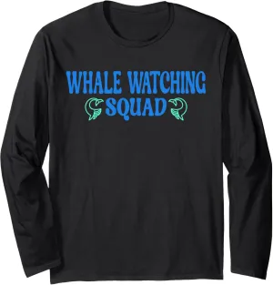 Whale watching Squad Long Sleeve T-Shirt