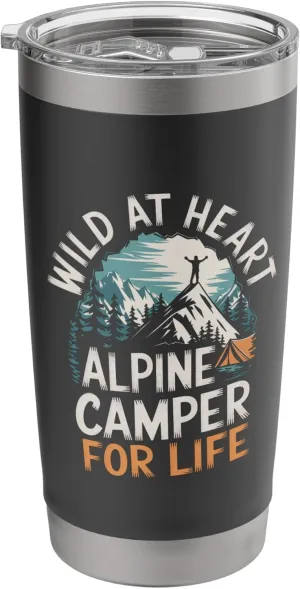 Wild at Heart Alpine Camper for Life Alpine Camping Stainless Steel Insulated Tumbler