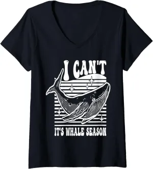Womens Whale watching I can't it's whale season V-Neck T-Shirt